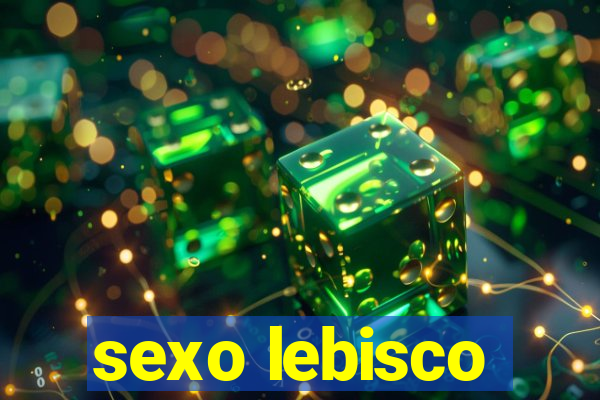 sexo lebisco